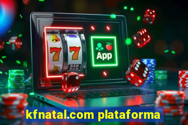 kfnatal.com plataforma